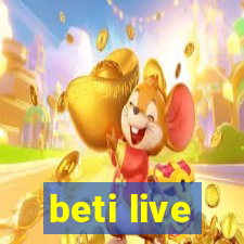 beti live